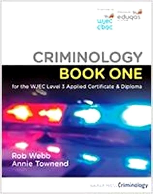 Napier Press Criminology Book One for the WJEC Level 3 Applied Certificate & Diploma Annie Townend Napier Press