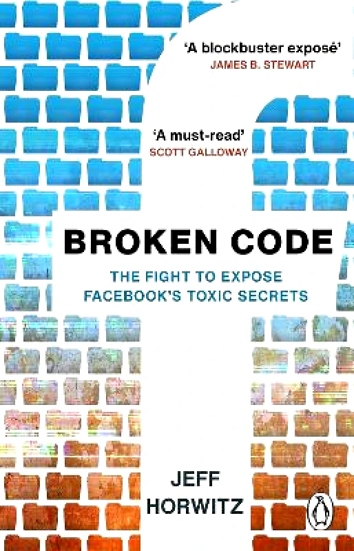 Penguin (Transworld) Broken Code: Inside Facebook and the fight to expose its toxic secrets Jeff Horwitz Penguin (Transworld)
