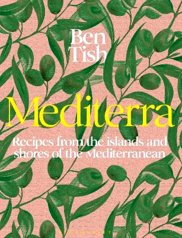 Mediterra: Recipes from the islands and shores of the Mediterranean Ben Tish Bloomsbury Absolute 0702 φωτογραφία