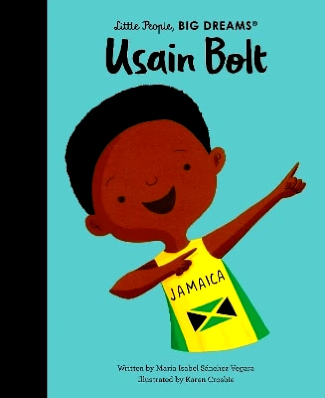 Frances Lincoln Children's Books Usain Bolt Maria Isabel Sanchez Vegara Frances Lincoln Children's Books 0606