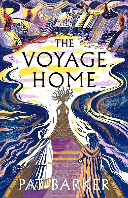 Hamish Hamilton Ltd The Voyage Home Pat Barker Hamish Hamilton Ltd