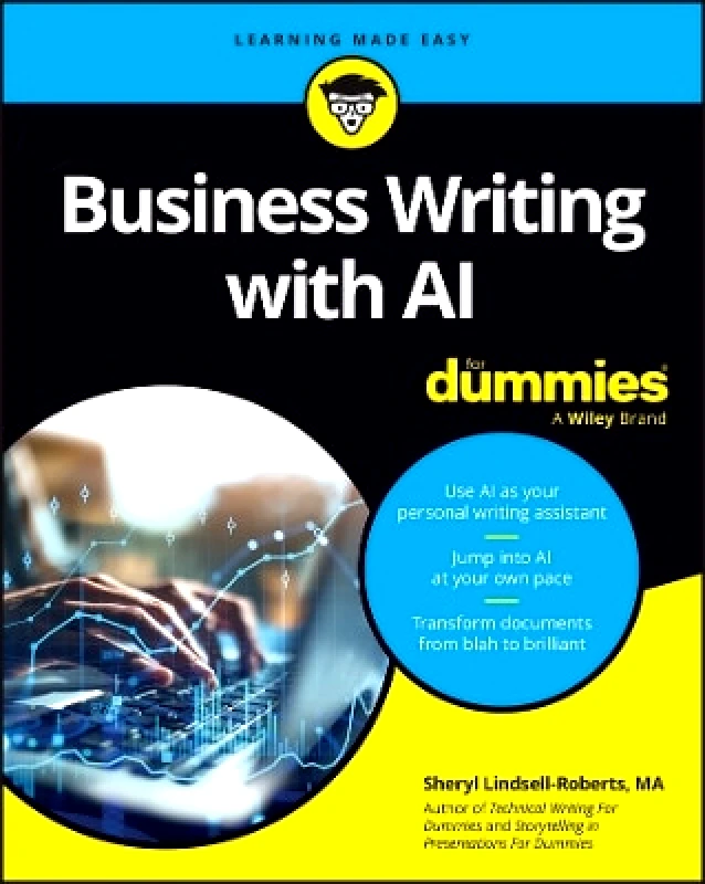 For Dummies Business Writing with AI For Dummies Sheryl Lindsell-Roberts 0726
