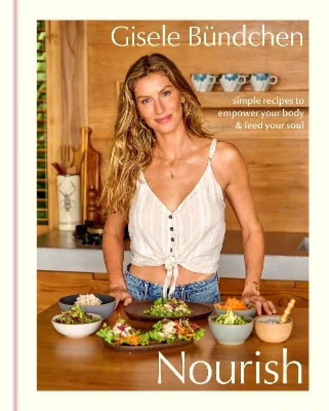 Random House Inc Nourish: Simple Recipes to Empower Your Body and Feed Your Soul Elinor Hutton Random House Inc