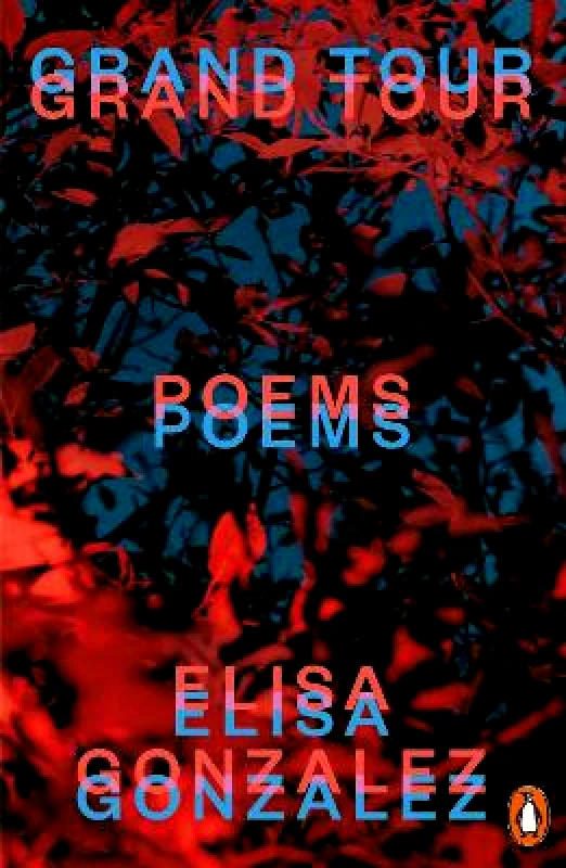 Penguin Grand Tour: Poems Elisa Gonzalez Penguin