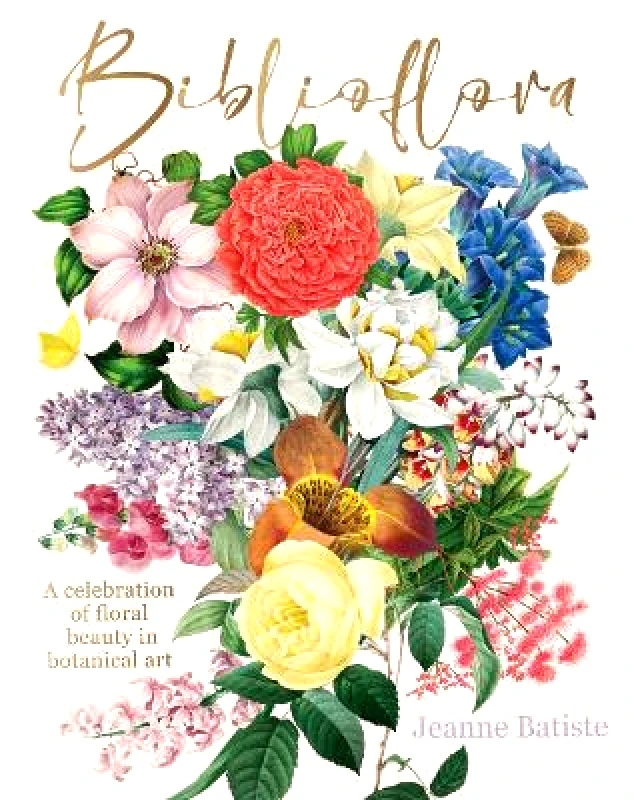 Smith Street Books Biblioflora: A celebration of floral beauty in botanical art Jeanne Batiste Smith Street Books 0924