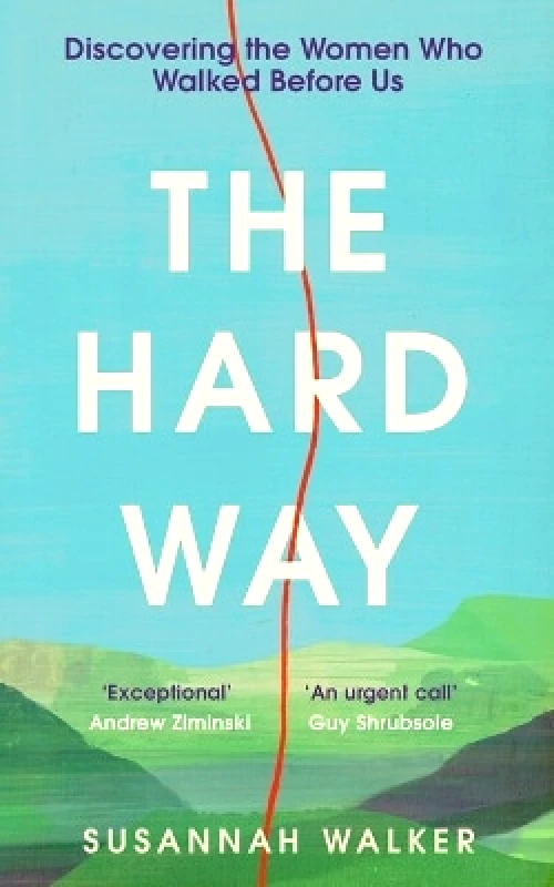Unbound The Hard Way: Discovering the Women Who Walked Before Us Susannah Walker Unbound