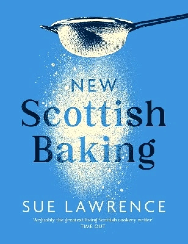 Birlinn Ltd New Scottish Baking Sue Lawrence Birlinn Ltd