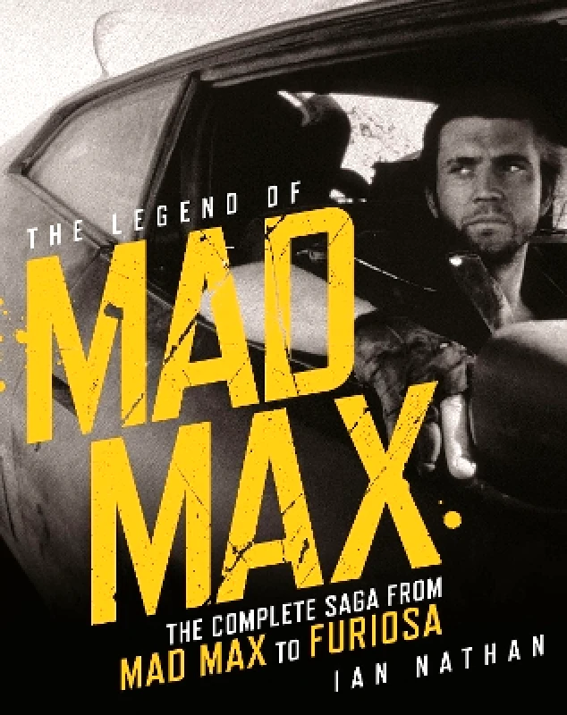 The Legend of Mad Max Ian Nathan Palazzo Editions Ltd φωτογραφία