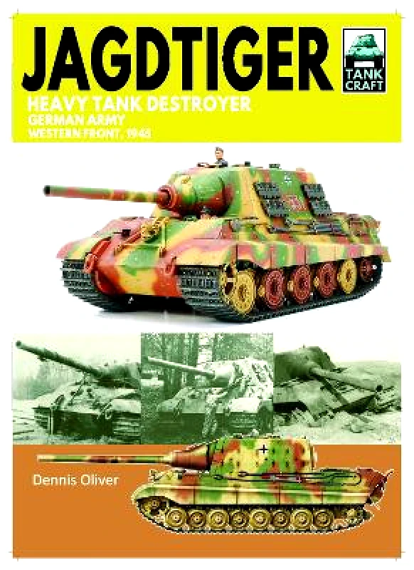 Tank Craft 42 JagdTiger Heavy Tank Destroyer: German Army Western Front, 1945 Dennis Oliver Pen & Sword Military φωτογραφία
