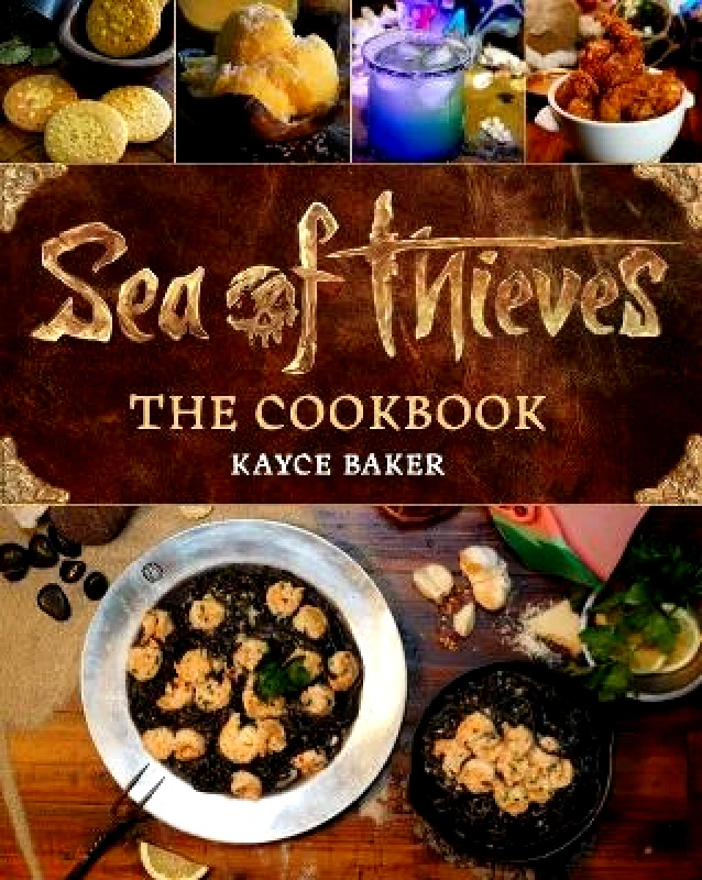 Titan Books Ltd Sea of Thieves: The Cookbook Kayce Baker Titan Books Ltd