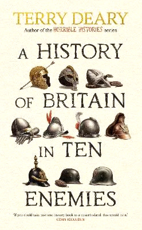 Bantam Books (Transworld Publishers a division of the Random House Group) A History of Britain in Ten Enemies Terry Deary Bantam Books (Transworld Publishers a division of the Random House Group)