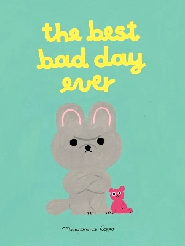 Frances Lincoln Children's Books The Best Bad Day Ever Marianna Coppo Frances Lincoln Children's Books 0509