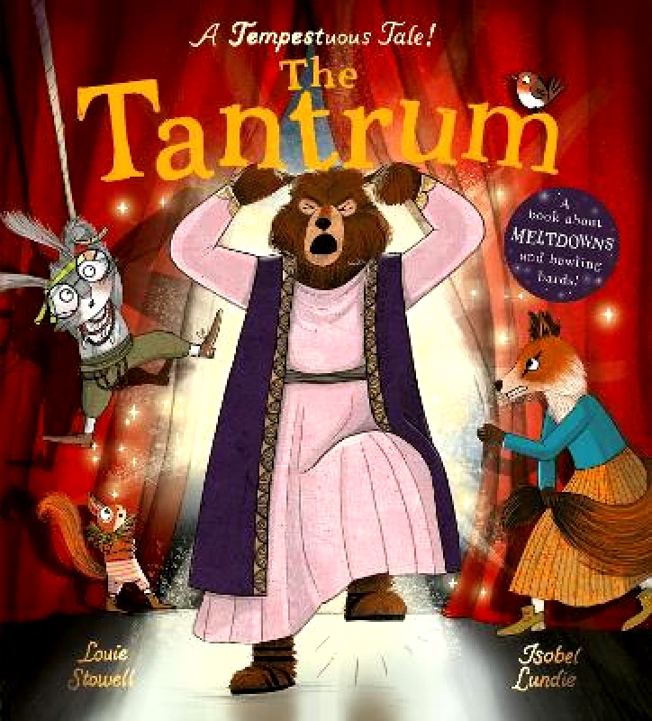 Little Tiger Press The Tantrum: A book about meltdowns and bawling bards! Louie Stowell Little Tiger Press