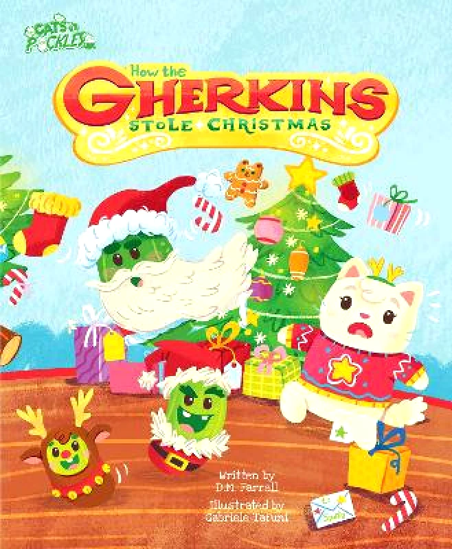 Curiosity Ink Media How the Gherkins Stole Christmas Darren Farrel Curiosity Ink Media 1024
