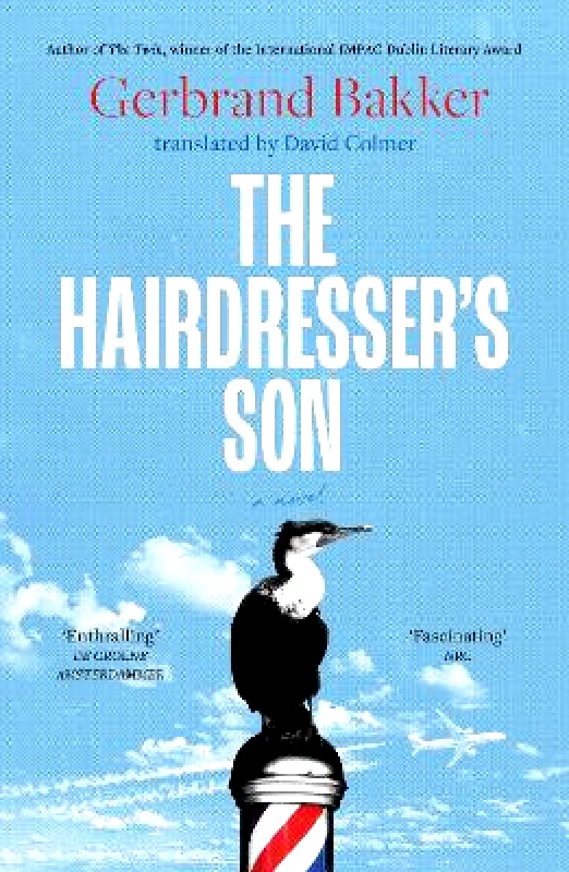 Scribe Publications The Hairdresser’s Son Gerbrand Bakker Scribe Publications