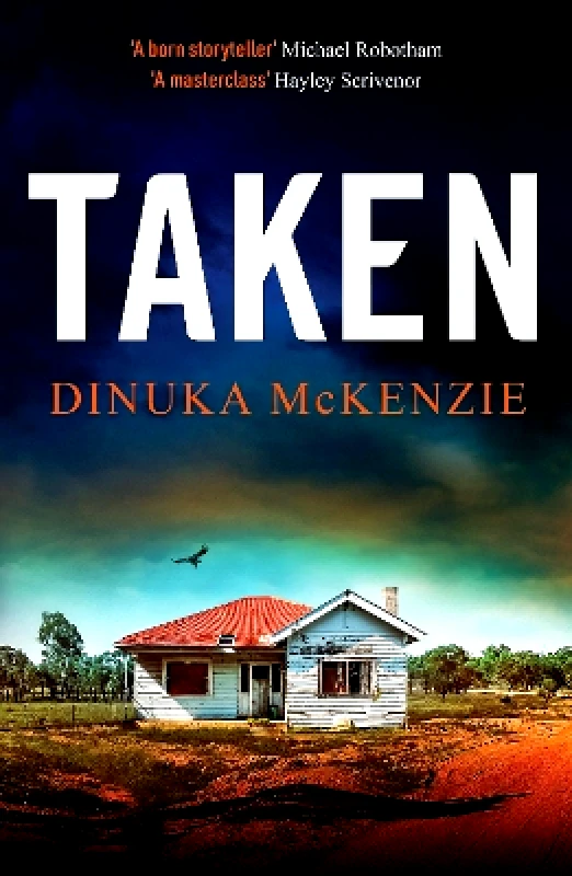 Canelo Crime Taken: An absolutely gripping Australian detective novel Dinuka McKenzie Canelo Crime