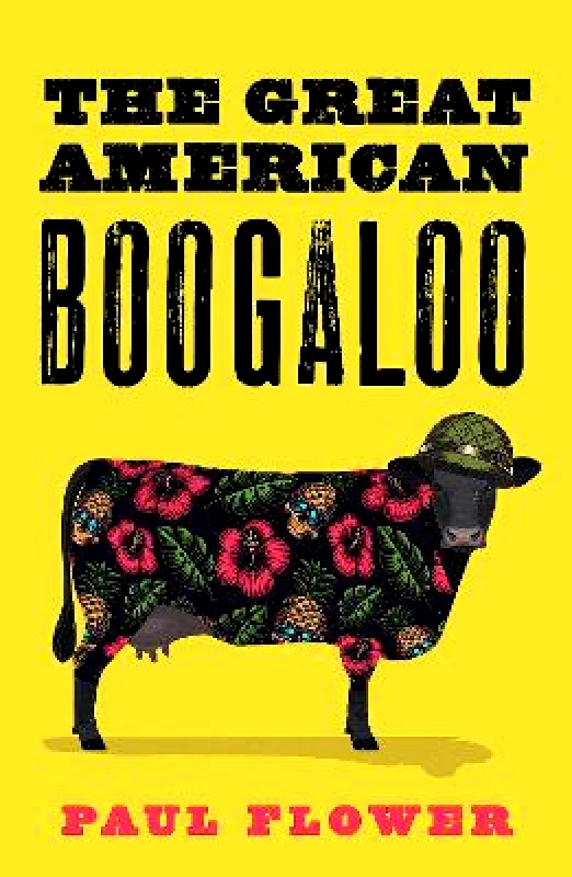 Farrago The Great American Boogaloo: Ripped-from-reality satire that will leave you wondering if it’s really fiction Paul Flower Farrago