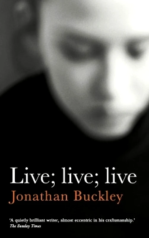 Sort of Books Live; Live; Live Jonathan Buckley Sort of Books 0716