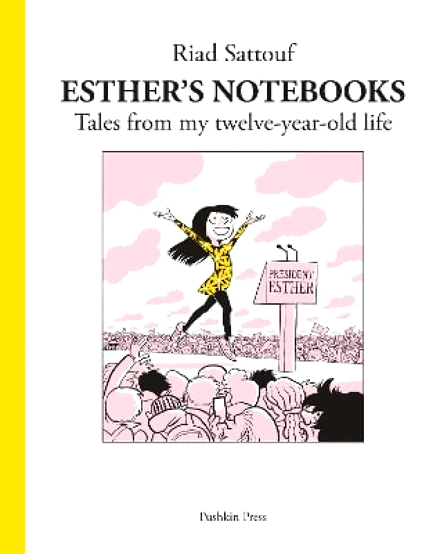 Pushkin Press Esther's Notebooks 3: Tales from my twelve-year-old life Riad Sattouf Pushkin Press