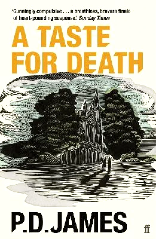 Faber & Faber A Taste for Death: The classic locked-room murder mystery from the 'Queen of English crime' (Guardian) P. D. James Faber & Faber
