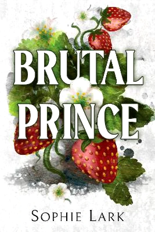 Bloom Books Brutal Prince: A Dark Mafia Romance Sophie Lark Bloom Books