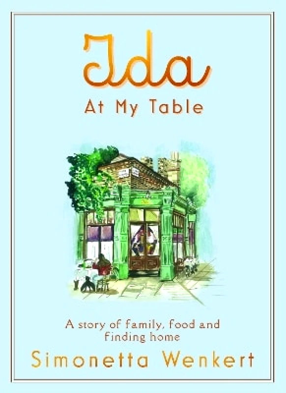 Bedford Square Publishers Ida At My Table Simonetta Wenkert Bedford Square Publishers
