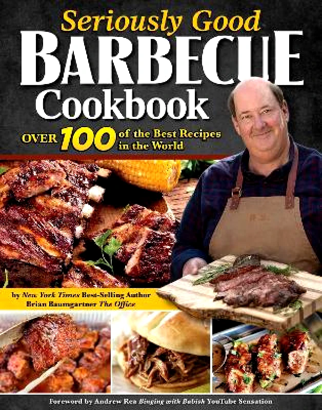 Fox Chapel Publishing Seriously Good Barbecue Cookbook: Over 100 of the Best Recipes in the World Brian Baumgartner Fox Chapel Publishing 1016