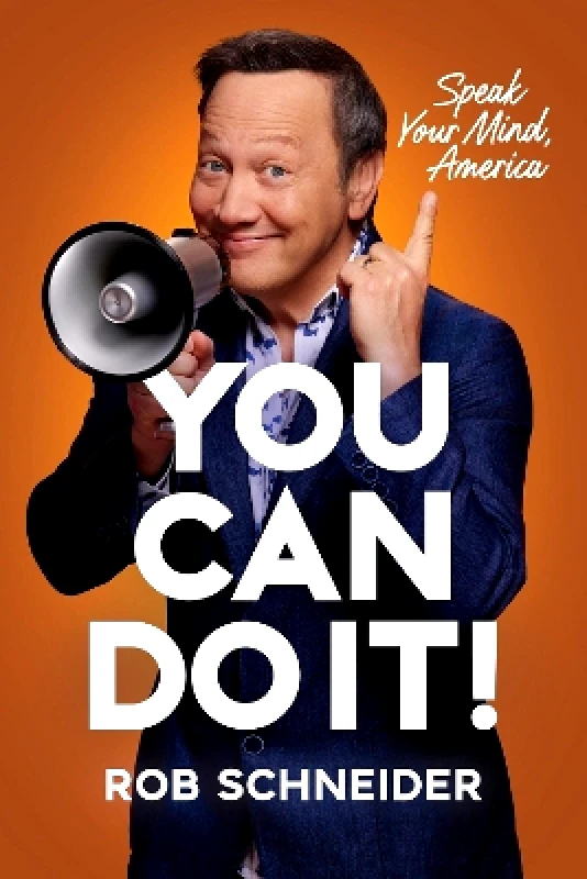 Center Street You Can Do It!: Speak Your Mind, America Rob Schneider Center Street 1112