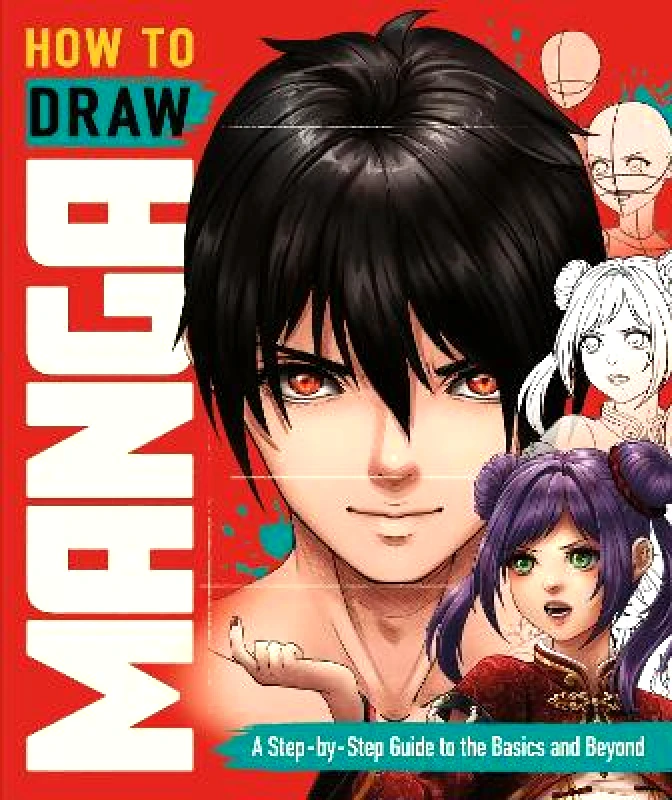 LOM Art How to Draw Manga: A Step-by-Step Guide to the Basics and Beyond Shirley Tan LOM Art