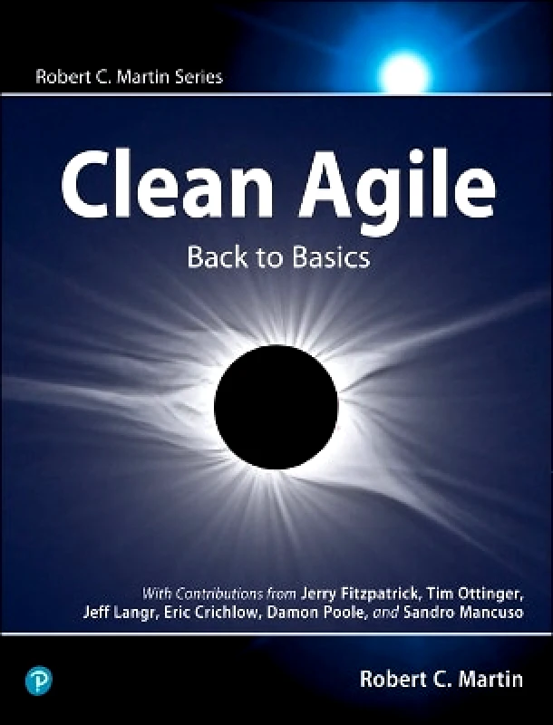 Pearson Clean Agile: Back to Basics Robert Martin Pearson