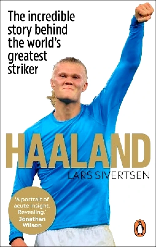 Ebury Spotlight Haaland: The incredible story behind the world’s greatest striker Lars Sivertsen Ebury Spotlight