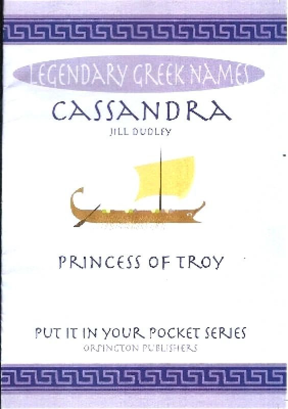 Orpington Publishers Cassandra: Princess of Troy Jill Dudley Orpington Publishers