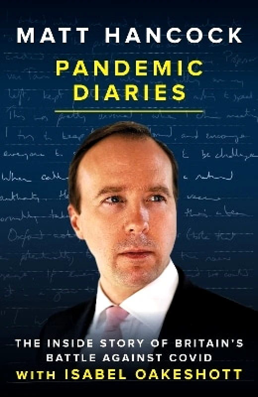 Biteback Publishing Pandemic Diaries: The inside story of Britain's battle against Covid Isabel Oakeshott Biteback Publishing