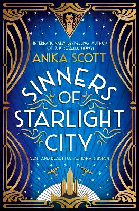 Duckworth Sinners of Starlight City: A sumptuous historical novel of revenge and redemption Anika Scott Duckworth