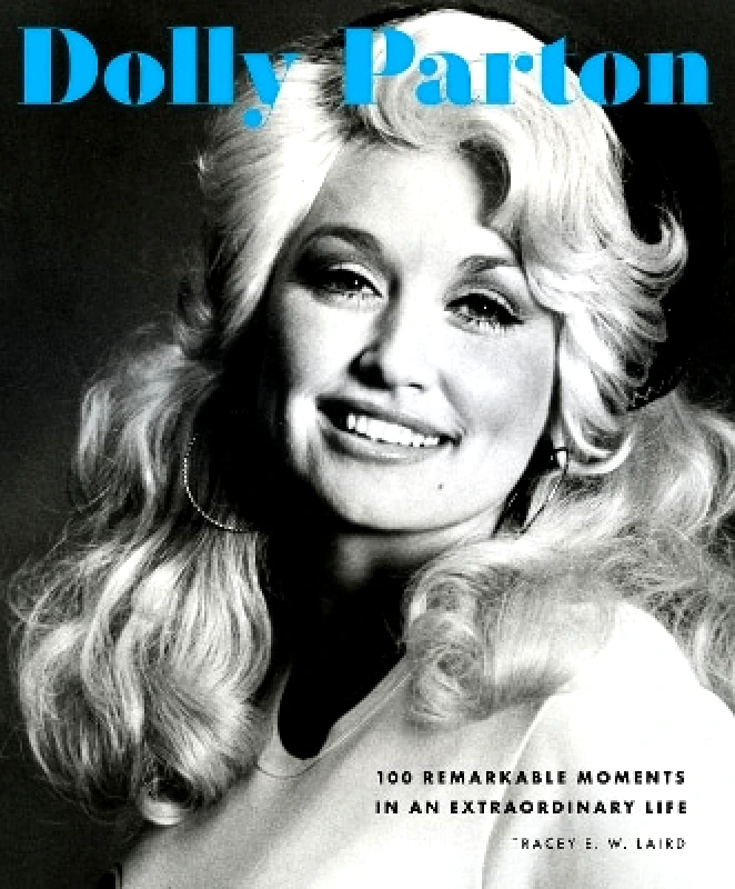 Epic Ink Books Dolly Parton: 100 Remarkable Moments in an Extraordinary Life: Volume 2 Tracey E. W. Laird Epic Ink Books 1026