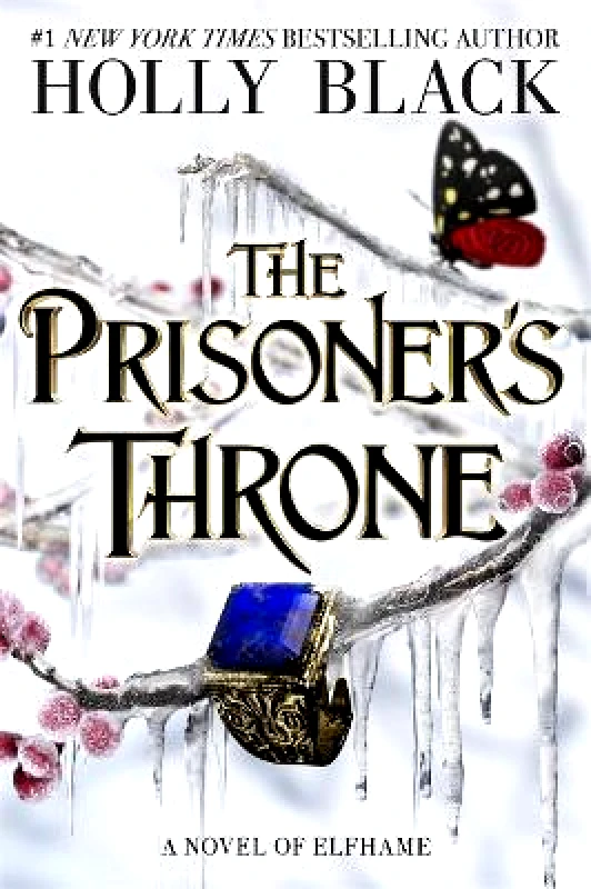 Hot Key Books The Prisoner's Throne: A Novel of Elfhame, from the author of The Folk of the Air series Holly Black Hot Key Books