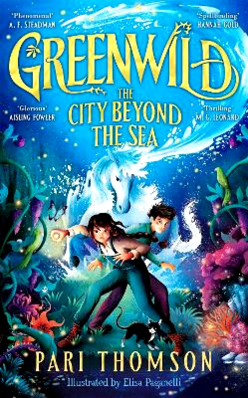 Macmillan Children's Books Greenwild: The City Beyond the Sea Pari Thomson Macmillan Children's Books 1112