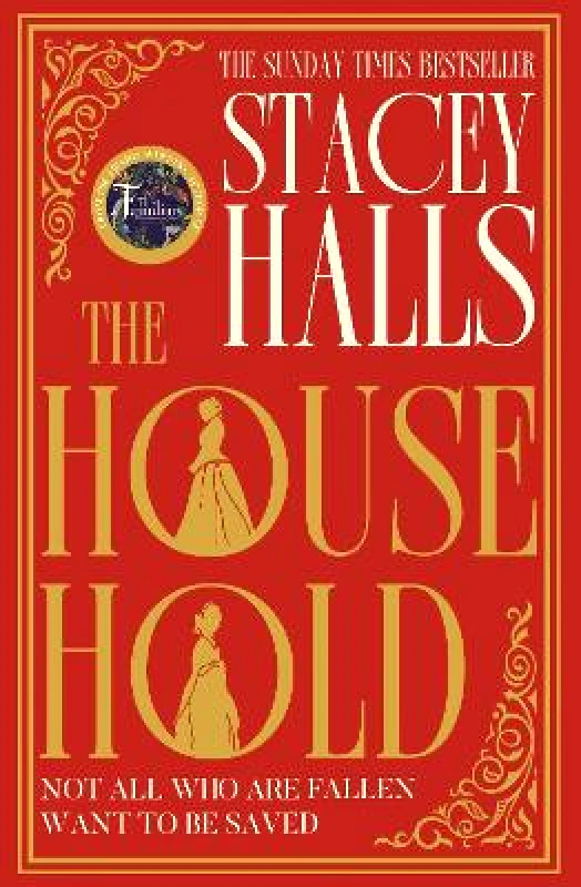 Manilla Press The Household: The instant Sunday Times bestseller from the author of MRS ENGLAND and THE FAMILIARS Stacey Halls Manilla Press