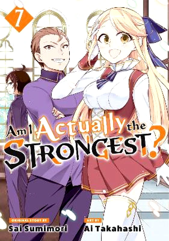 Kodansha Comics Am I Actually the Strongest? 7 (Manga) Ai Takahashi Kodansha Comics 0813