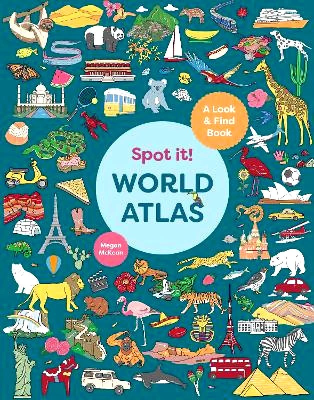 Hardie Grant Explore Spot It! World Atlas: A Look-and-Find Book Megan McKean Hardie Grant Explore
