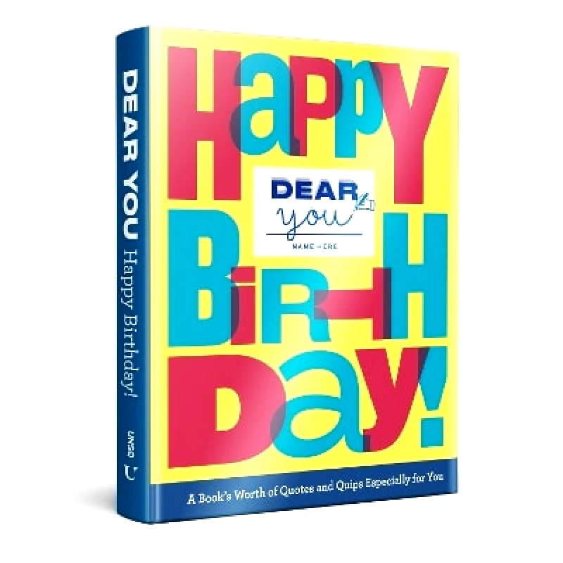 Union Square & Co. Dear You: Happy Birthday!: A Book’s Worth of Quotes & Quips Especially For You Robie Rogge Union Square & Co. 0921