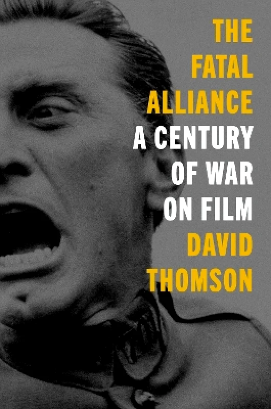 Harper The Fatal Alliance: A Century of War on Film David Thomson Harper