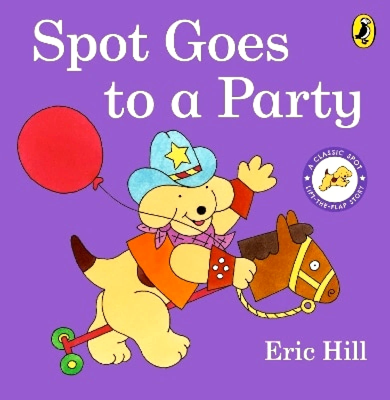 Puffin Spot Goes to a Party Eric Hill Puffin