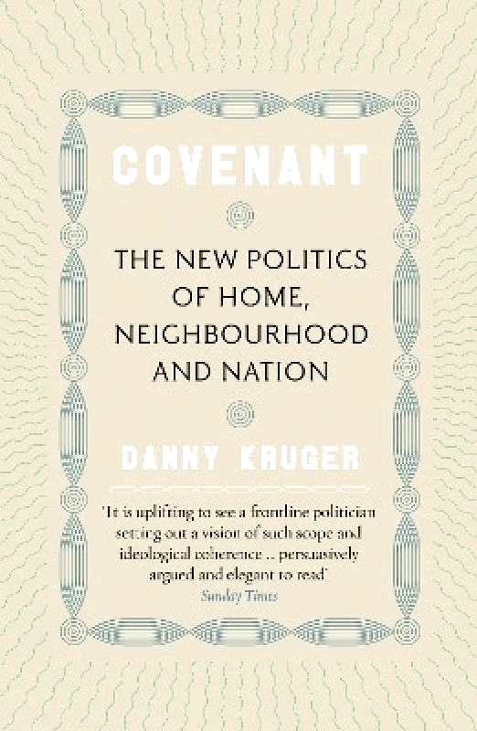 Forum Covenant: The New Politics of Home, Neighbourhood and Nation Danny Kruger Forum