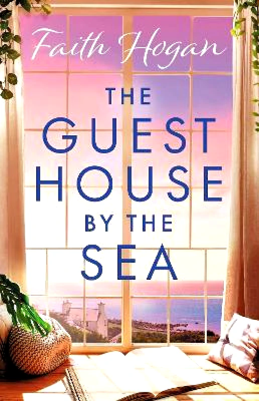Aria The Guest House by the Sea: A heartwarming Irish novel to curl up with from the kindle #1 bestselling author in 2024 Faith Hogan Aria 0604