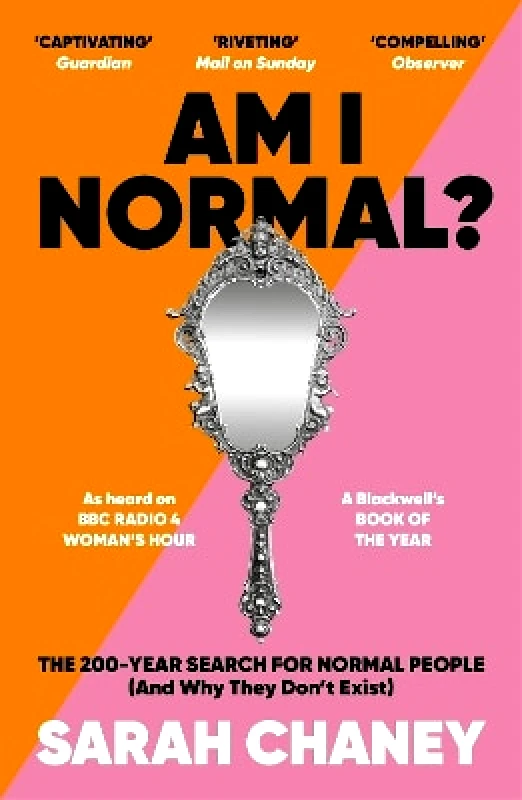 Wellcome Collection Am I Normal?: The 200-Year Search for Normal People (and Why They Don’t Exist) Sarah Chaney Wellcome Collection 0713
