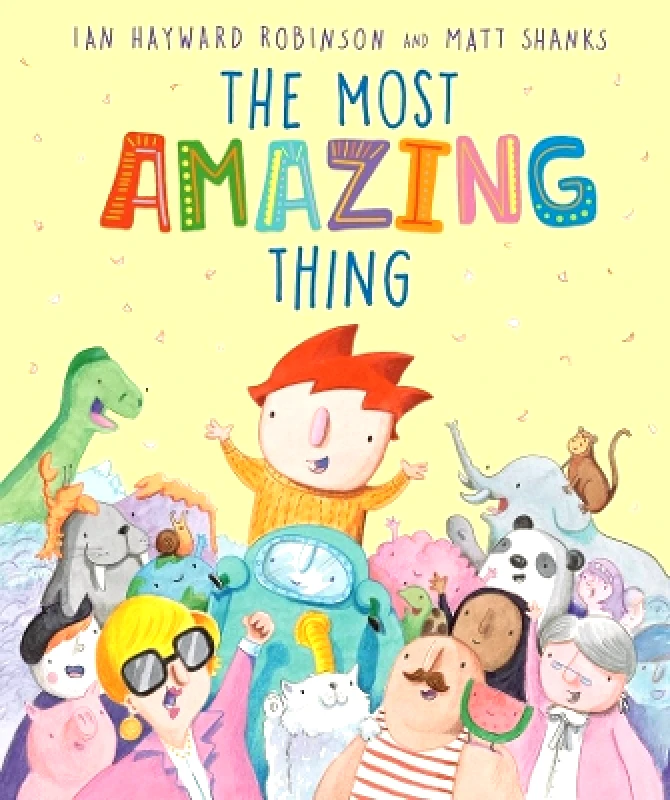 A&U Children The Most Amazing Thing Ian Hayward Robinson A&U Children