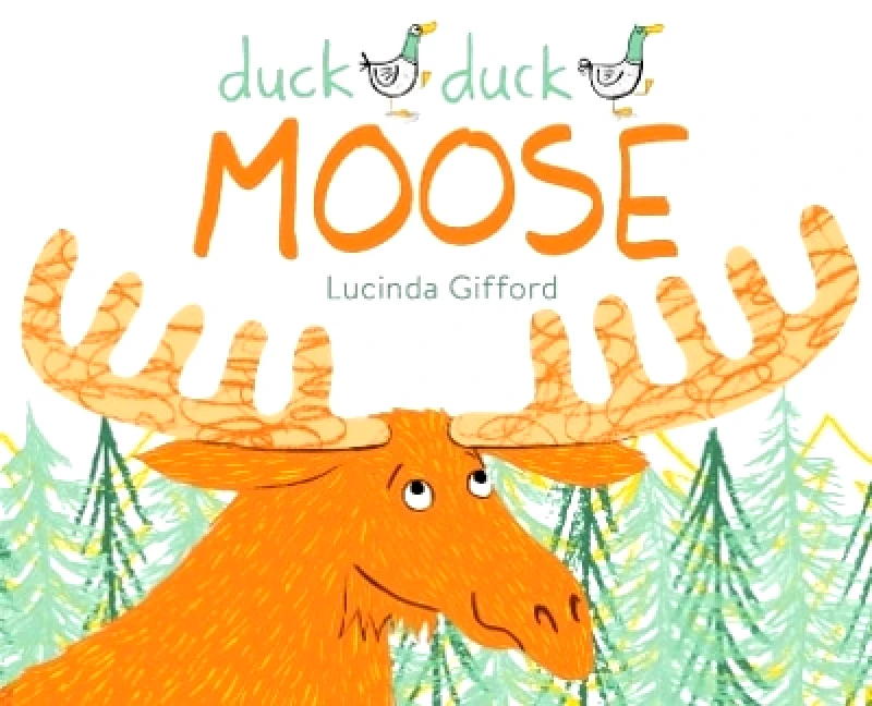 A&U Children Duck Duck Moose Lucinda Gifford A&U Children