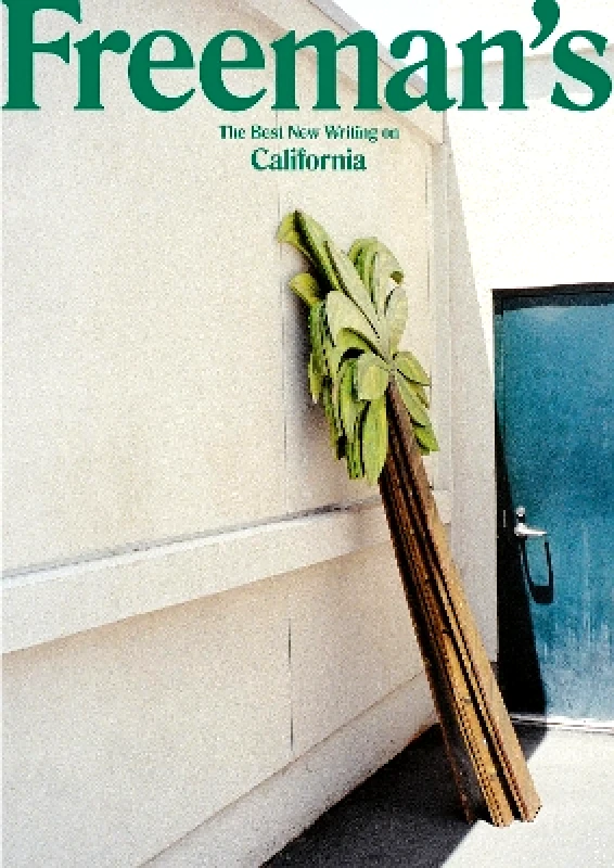 Grove Press / Atlantic Monthly Press Freeman's California John Freeman Grove Press / Atlantic Monthly Press