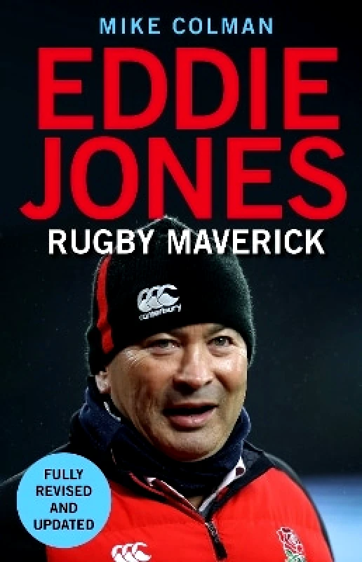 Allen & Unwin Eddie Jones: Rugby Maverick Mike Colman Allen & Unwin